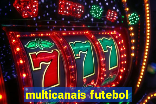 multicanais futebol